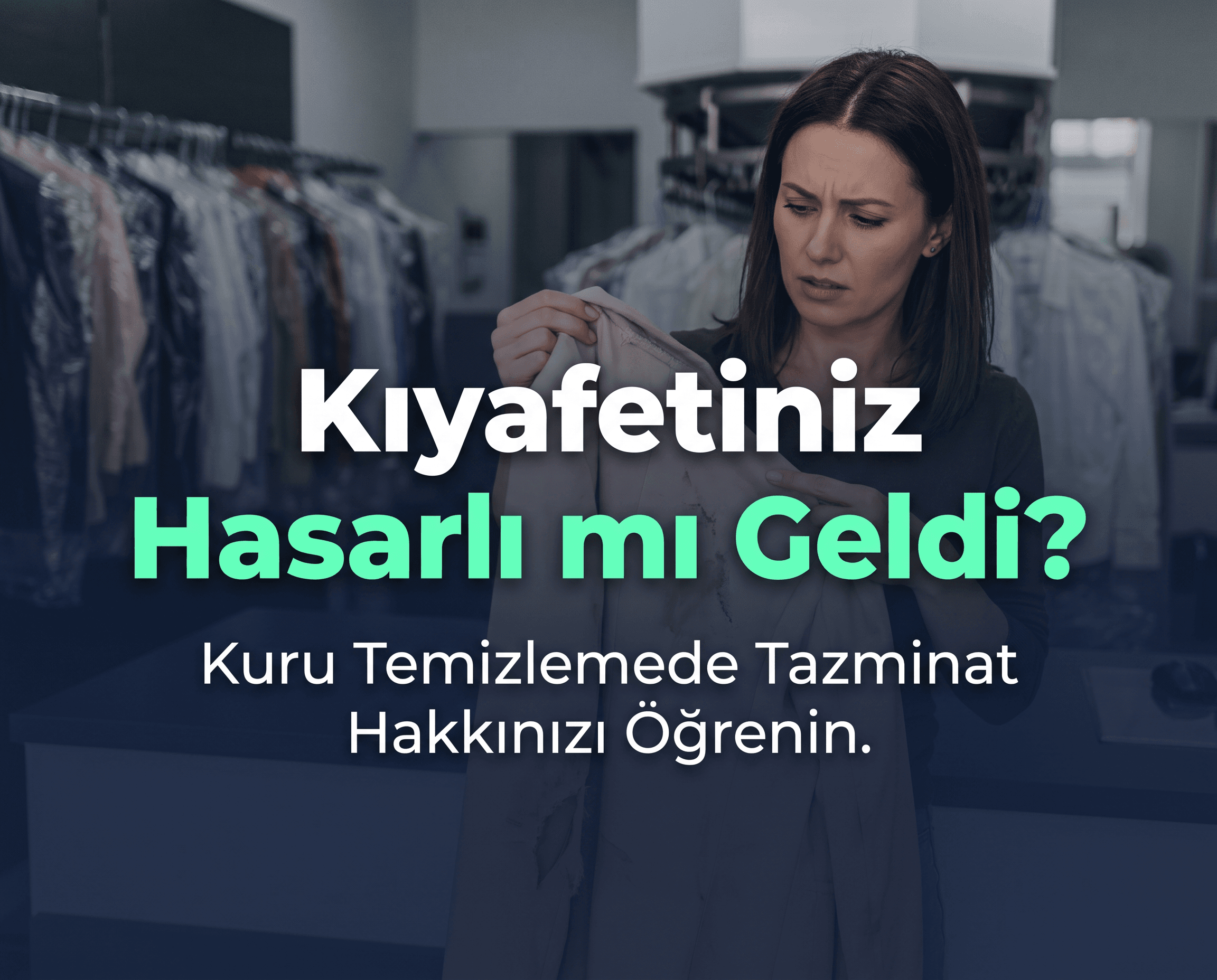 Kıyafetim Kuru Temizlemeden Hasarlı Çıktı: İşletmeye Karşı Haklarınız